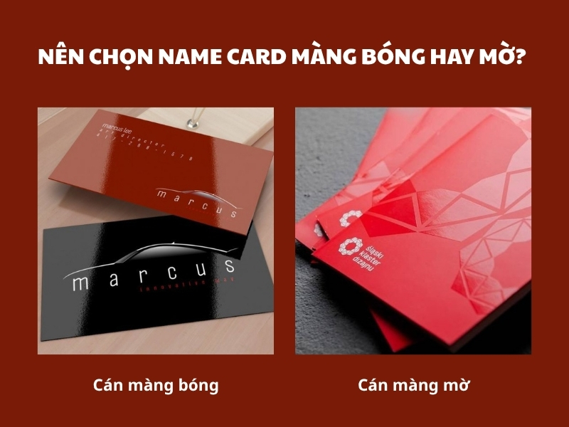 Name card cán màng bóng hay mờ? Lựa chọn nào tối ưu hơn?
