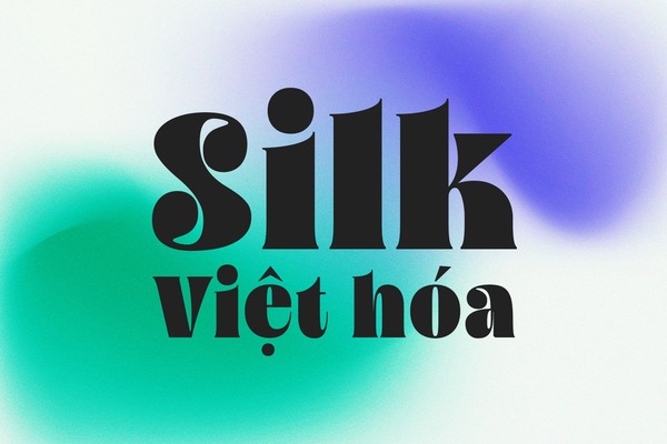Font Silk Việt hóa mang phong cách thanh lịch, phù hợp để in poster 