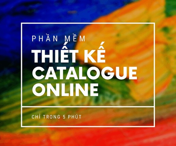 Danh sách 5+ phần mềm thiết kế Catalogue online, miễn phí